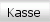 Kasse