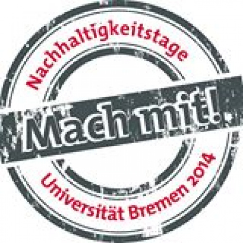 Nachhaltigkeitstage an der Uni Bremen Nachhaltigkeitstage an der Uni Bremen